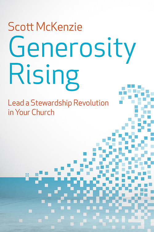 Generosity Rising: Lead a Stewardship Revolution in Your Church